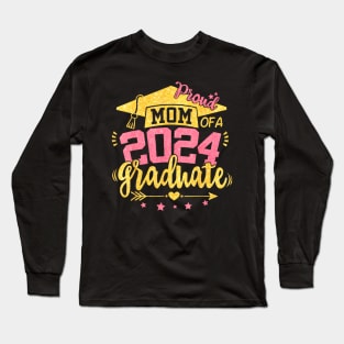 Mom of A 2024 Graduate Senior 24 College Proud Mother Mama Long Sleeve T-Shirt